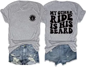 My Other Ride is His Beard Shirts for Women Funny Wife T-Shirts Vintage Graphic Tees Summer Casual Short Sleeve Tops